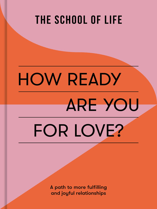 Title details for How Ready Are You For Love? by The School of Life - Available
